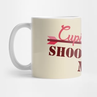 cupid, shoot me Mug